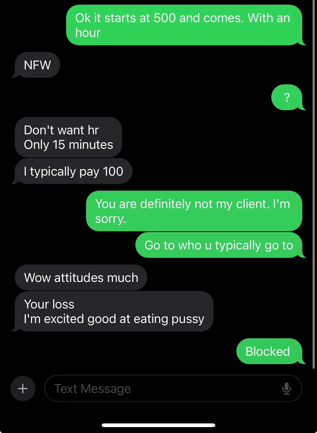 Im posted on a few different sites from mega to tryst and recently Ive been getting a whole bunch of BS clients. Look at the nerve of this clown